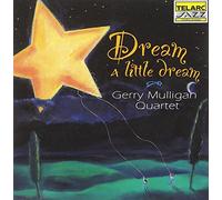 Gerry Mulligan Quartet - Dream A Little Dream