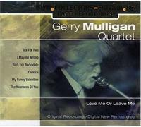 Gerry Mulligan Quartet - Love Me Or Leave Me