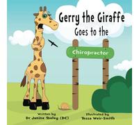 Gerry the Giraffe Goes to the Chiropractor