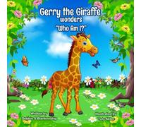 Gerry the Giraffe wonders "Who Am I?"