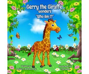 Gerry the Giraffe wonders "Who Am I?"