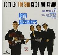 Gerry & The Pacemakers - Don'T Let The Sun Catch You Crying [CD]