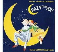 Gershwin - Crazy for You London Cast