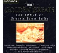 Gershwin, George - Three Golden Greats: the Songs of Gershwin, Porter & Berlin