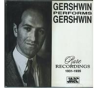 Gershwin Performs Gershwin: Rare Recordings 1931-1935 (1991-08-02)