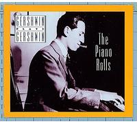 Gershwin Plays Gershwin: The Piano Rolls