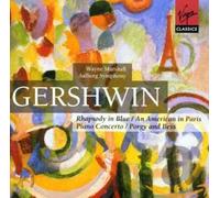 Gershwin: Rhapsody in Blue; An American in Paris; Piano Concerto; Porgy and Bess
