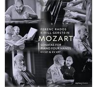 Ferenc Rados & Kirill Gerstein, piano - Mozart: Sonatas for Piano Four Hands KV521 & 497