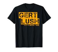 Gert Lush - It's A Bristol Thing - Funny Bristolian slang T-Shirt