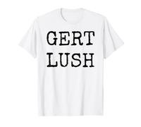 Gert Lush - Westcountry wit - Funny Bristolian slang T-Shirt