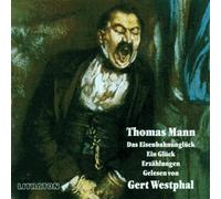 Gert Westphal - Literatur - das Eisenbahnunglück/Ein Glück (Thomas Mann)
