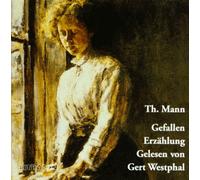 Gert Westphal - Literatur - Gefallen (Thomas Mann)