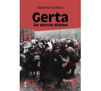 Gerta. Das deutsche Mädchen: Roman