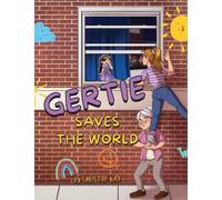 Gertie Saves The World
