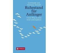 Gertraude Steindl Cle Ruhestand für Anfänger, Unser Weg in eine neue (Hardback)