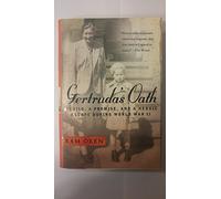 Gertruda's Oath: A Child, A Promise, and A Heroic Escape During World War II