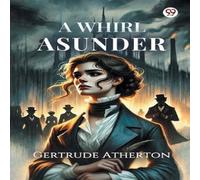 Gertrude Atherton A Whirl Asunder Paperback Book Gertrude Atherton Multicolor