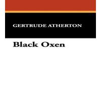 Gertrude Atherton Black Oxen Paperback Book Gertrude Atherton Multicolor