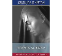 Gertrude Atherton Hermia Suydam (Esprios Classics) Paperback Book Gertrude Atherton Multicolor