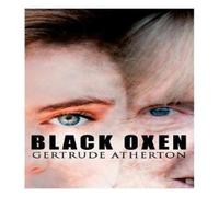 Gertrude Atherton THE Black Oxen Paperback Book Gertrude Atherton Multicolor