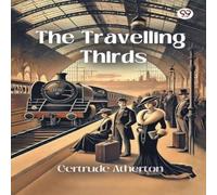 Gertrude Atherton The Travelling Thirds Paperback Book Gertrude Atherton Multicolor
