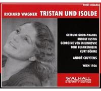 Gertrude Grob-Prandl Rudolf Lustig von Milinkovic Bohme Vienna State Opera Andri Cluytens - Wagner Tristan und Isolde (Vienna State Opera Cluytens 1956)