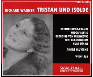 Gertrude Grob-Prandl Rudolf Lustig von Milinkovic Bohme Vienna State Opera Andri Cluytens - Wagner Tristan und Isolde (Vienna State Opera Cluytens 1956)