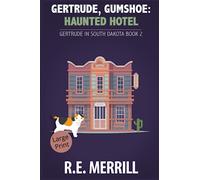 Gertrude, Gumshoe: Haunted Hotel: Large Print Edition (Gertrude, Gumshoe Large Print)