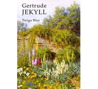 [(Gertrude Jekyll)] [Author: Twigs Way] published on (April, 2012)