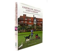 Gertrude Jekyll's Lost Garden: The Restoration of an Edwardian Masterpiece