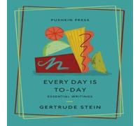 Gertrude Stein Every Day is To-Day: Essential Writings Paperback Book Gertrude Stein Multicolor