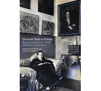 Gertrude Stein in Europe: Reconfigurations Across Media, Disciplines, and Traditions