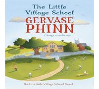 Gervase Phinn Little Village School Paperback Book Gervase Phinn Multicolor