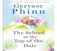Gervase Phinn The School at the Top of the Dale Paperback Book Gervase Phinn Multicolor