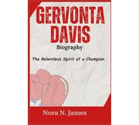 Gervonta Davis Biography: The Relentless Spirit of a Champion