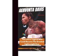 GERVONTA DAVIS: The Future Legend Who Could Become The Greatest Lightweight Ever