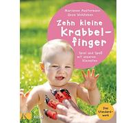 Gesa Wohlleben Mari Zehn kleine Krabbelfinger: Spiel und Spaß mit un (Hardback)