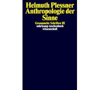 Gesammelte Schriften 3. Anthropologie der Sinne: III: Anthropologie der Sinne