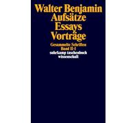 Gesammelte Schriften II. Aufsätze, Essays, Vorträge: Band II: Aufsätze, Essays, Vorträge. 3 Teilbände