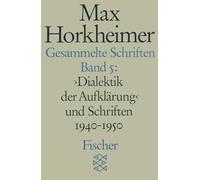 Gesammelte Schriften in 19 Bänden: Band 5: ' Dialektik der Aufklärung ' und Schriften 1940-1950