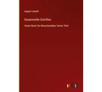 Gesammelte Schriften: Vierter Band: Ein Menschenleben Vierter Theil