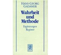 Gesammelte Werke: Band 2: Hermeneutik II: Wahrheit und Methode: Ergänzungen, Register