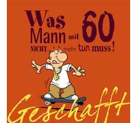 Geschafft! Was Mann mit 60 nicht mehr tun muss!