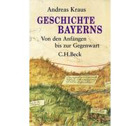 Geschichte Bayerns: Von den Anfangen bis zur Gegenwart, Kraus 9783406651618.