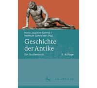 Geschichte der Antike: Ein Studienbuch, Gehrke, Schneider, Funke, H.