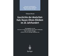 Geschichte Der Deutschen Hals-Nasen-Ohren-Kliniken Im 20. Jahrhundert