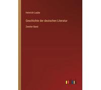 Geschichte der deutschen Literatur: Zweiter Band