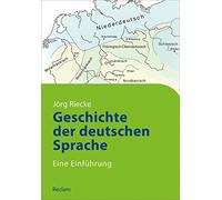 Geschichte der deutschen Sprache: Eine Einführung