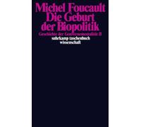 Geschichte der Gouvernementalitat 2: Die Geburt, Foucault.