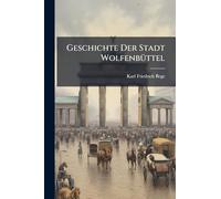 Geschichte Der Stadt WolfenbÃ1/4ttel
